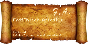Fröhlich Acicét névjegykártya